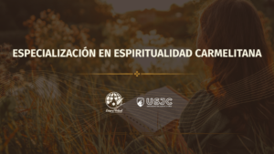 Especialización en Espiritualidad Carmelitana (Anualidad)