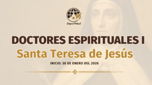 Doctores Espirituales I. Santa Teresa de Jesús