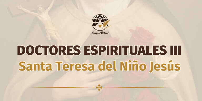 Doctores Espirituales III. Santa Teresa de Lisieux