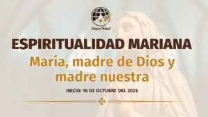 María madre de Dios y madre nuestra. Espiritualidad mariana