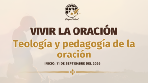 Vivir la oración. Teología y pedagogía de la oración
