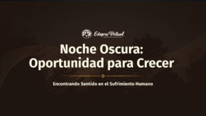La Noche Oscura, una oportunidad para crecer. Perspectivas psicológicas.